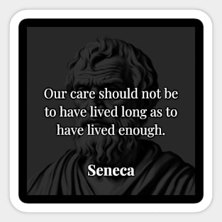 Seneca's Reflection: Quality Over Quantity in Life Sticker